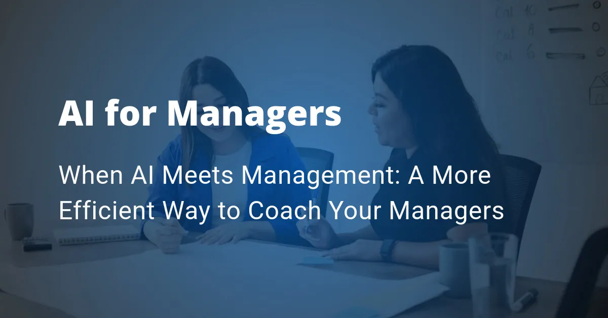 When AI Meets Management: A More Efficient Way to Coach Your Managers